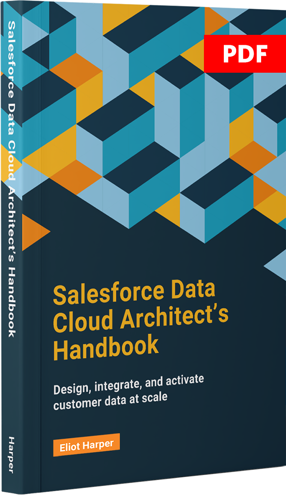 Salesforce Data Cloud Architect’s Handbook - eBook Edition